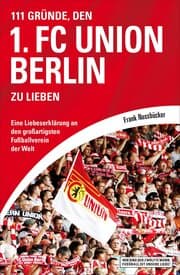 Cover von 111 Gründe, den 1. FC Union Berlin zu lieben