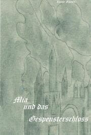 Cover von Mia und das Gespensterschloss