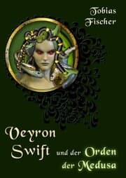 Cover von Veyron Swift und der Orden der Medusa