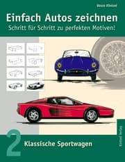 Cover von Einfach Autos zeichnen - Schritt für Schritt zu perfekten Motiven!