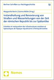 Cover von Instandhaltung und Renovierung von Straßen und Wasserleitungen von der Zeit der römischen Republik bis zur Spätantike