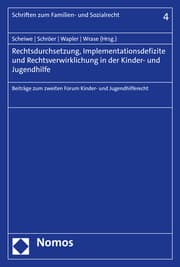 Cover von Rechtsdurchsetzung, Implementationsdefizite und Rechtsverwirklichung in der Kinder- und Jugendhilfe