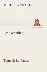 Cover von Les Pardaillan - Tome 03, La Fausta