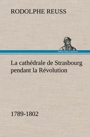 Cover von La cathédrale de Strasbourg pendant la Révolution.(1789-1802)