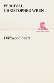 Cover von Driftwood Spars The Stories of a Man, a Boy, a Woman, and Certain Other People Who Strangely Met Upon the Sea of Life