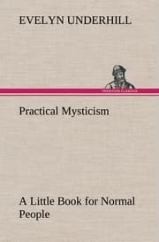 Cover von Practical Mysticism A Little Book for Normal People