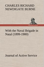 Cover von With the Naval Brigade in Natal (1899-1900) Journal of Active Service