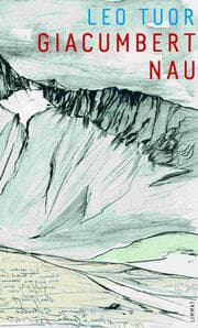 Cover von Giacumbert Nau. Cudisch e remarcas da sia veta menada