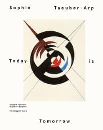 Cover von Sophie Taeuber-Arp - Today is Tomorrow