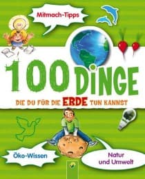 Cover von 100 Dinge die Du für die Erde tun kannst
