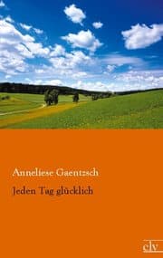 Cover von Jeden Tag glücklich