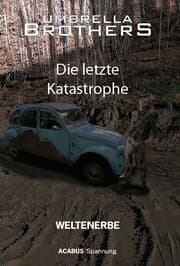Cover von Weltenerbe. Die letzte Katastrophe