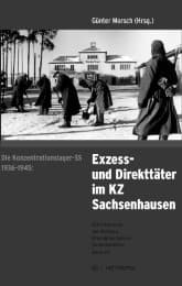 Cover von Die Konzentrationslager-SS 1936-1945: Exzess- und Direkttäter im KZ Sachsenhausen