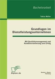 Cover von Grundlagen im Dienstleistungsunternehmen: Mit Qualitätsmanagement und Kundenorientierung zum Erfolg