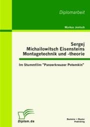 Cover von Sergej Michailowitsch Eisensteins Montagetechnik und -theorie: Im Stummfilm 'Panzerkreuzer Potemkin'