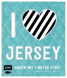 Cover von I love Jersey - Nähen mit 1 Meter Stoff