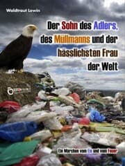 Cover von Der Sohn des Adlers, des Müllmanns und der hässlichsten Frau der Welt