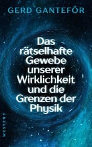 Cover von Das rätselhafte Gewebe unserer Wirklichkeit und die Grenzen der Physik