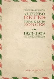 Cover von Discreta Efusión. Alfonso Reyes y Jorge Luis Borges.