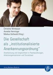 Cover von Die Gesellschaft als 'institutionalisierte Anerkennungsordnung'