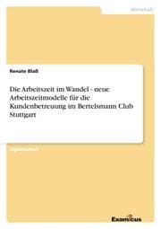 Cover von Die Arbeitszeit im Wandel - neue Arbeitszeitmodelle für die Kundenbetreuung im Bertelsmann Club Stuttgart