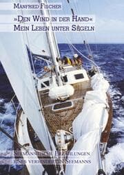 Cover von 'Den Wind in der Hand', mein Leben unter Segeln