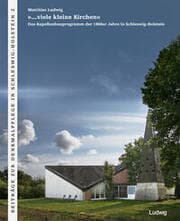 Cover von 'viele kleine Kirchen' Das Kapellenbauprogramm der 1960er Jahre in Schleswig-Holstein