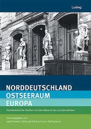 Cover von Norddeutschland - Ostseeraum - Europa Kunsthistorische Studien von Uwe Albrecht aus vier Jahrzehnten