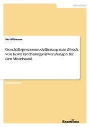 Cover von Geschäftsprozessmodellierung zum Zweck von Kostenrechnungsanwendungen für den Mittelstand