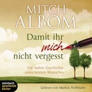 Cover von Damit ihr mich nicht vergesst - Die wahre Geschichte eines letzten Wunsches (Gekürzt)
