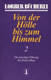 Cover von Von der Hölle bis zum Himmel. Die jenseitige Führung des Robert Blum
