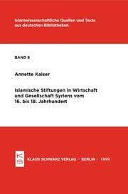 Cover von Islamische Stiftungen in Wirtschaft und Gesellschaft Syriens vom 16. bis 18. Jahrhundert
