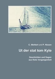 Cover von Geschichten und Sagen aus Kiels Vergangenheit