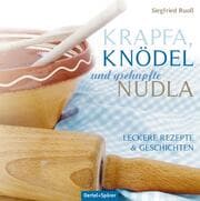 Cover von Krapfa, Knödel und gschupfte Nudla