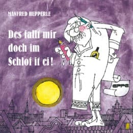 Cover von Des fallt mir doch im Schlof it ei!