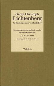 Cover von Vorlesungen zur Naturlehre. Lichtenbergs annotiertes Handexemplar der vierten Auflage von Johann Christian Polykarp Erxleben: 'Anfangsgründe der Naturlehre'