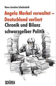 Cover von Angela Merkel verwaltet - Deutschland verliert