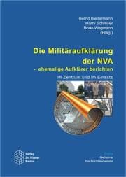 Cover von Die Militäraufklärung der NVA - Ehemalige Aufklärer berichten