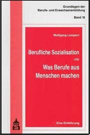 Cover von Berufliche Sozialisation oder Was Berufe aus Menschen machen