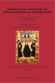 Cover von Historische Syntax und Semantik vom Althochdeutschen bis zum Neuhochdeutschen