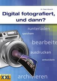 Cover von Digital fotografiert, und dann?