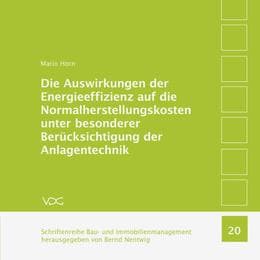 Cover von Die Auswirkungen der Energieeffizienz auf die Normalherstellungskosten unter besonderer Berücksichtigung der Anlagentechnik