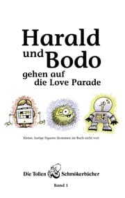 Cover von Harald und Bodo gehen auf die Love Parade