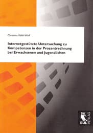 Cover von Internetgestützte Untersuchung zu Kompetenzen in der Prozentrechnung bei Erwachsenen und Jugendlichen