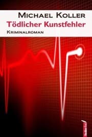 Cover von Tödlicher Kunstfehler: Österreich Krimi