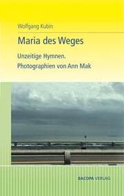 Cover von Maria des Weges - Unzeitige Hymnen