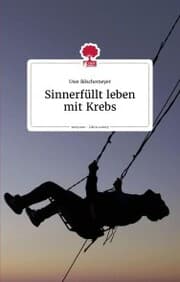 Cover von Sinnerfüllt leben mit Krebs