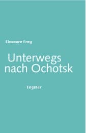 Cover von Unterwegs nach Ochotsk