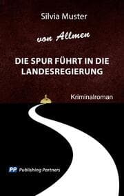 Cover von Die Spur führt in die Landesregierung