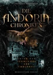 Cover von Die Andoria Chroniken - Unter den Schwingen des Adlers